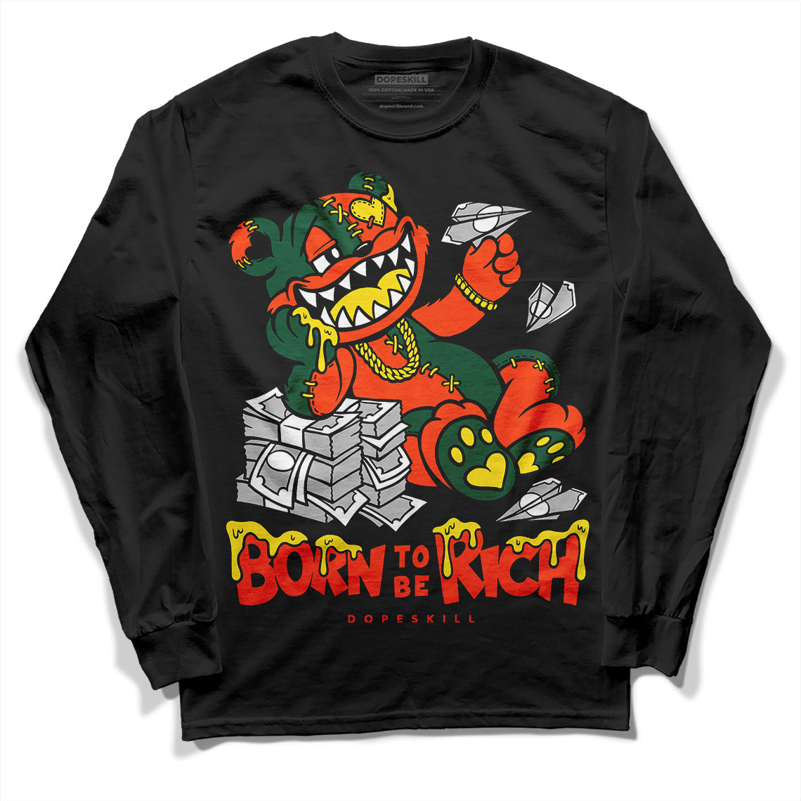 Dunk Team Dark Green Orange DopeSkill Long Sleeve T-Shirt Born To Be Rich Graphic