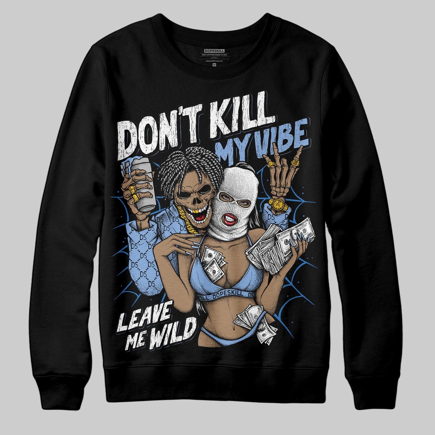 Forget Me Not 4s DopeSkill Sweatshirt Don't Kill My Vibe Graphic
