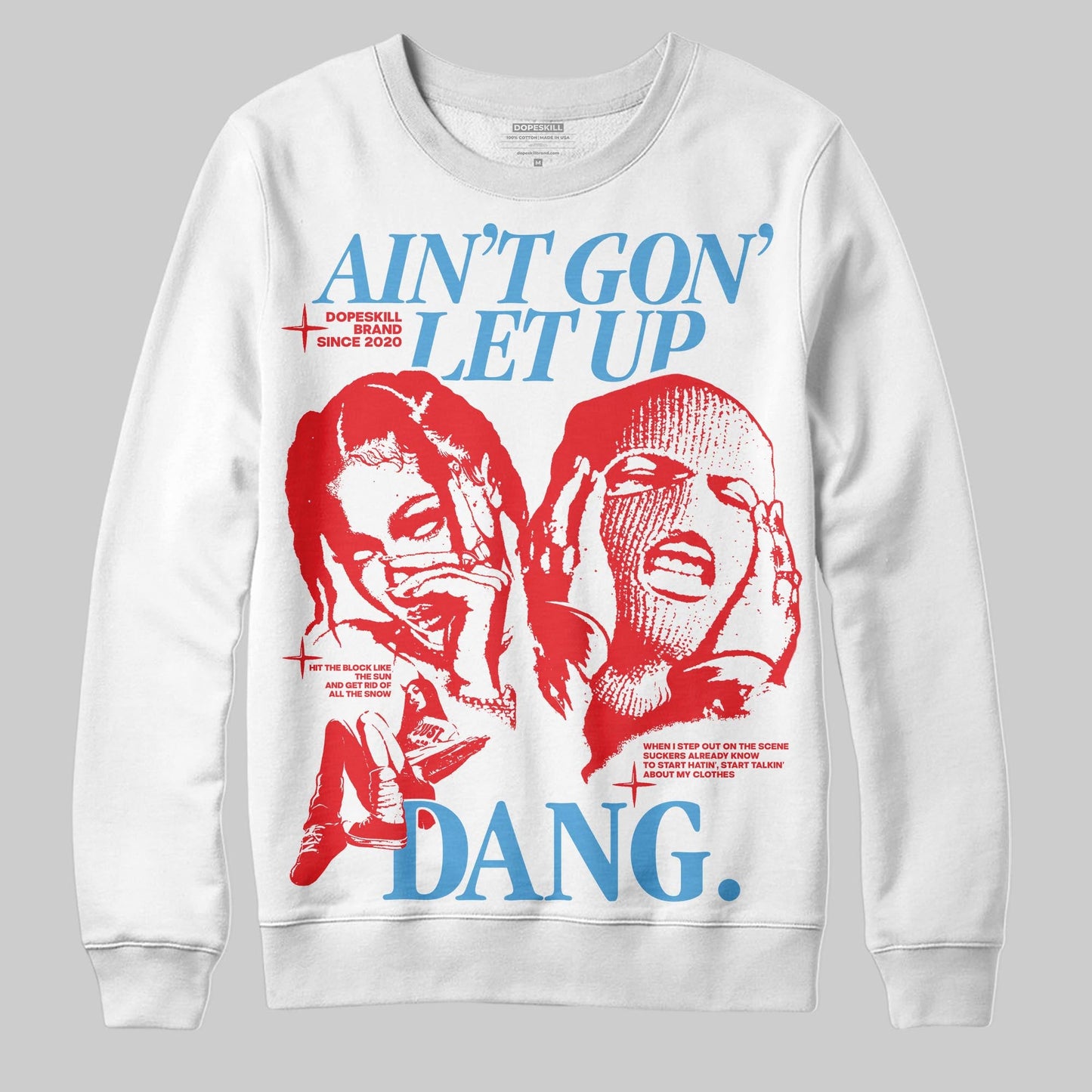 Cherry 11s DopeSkill Sweatshirt Ain't Gon' Let Up Graphic