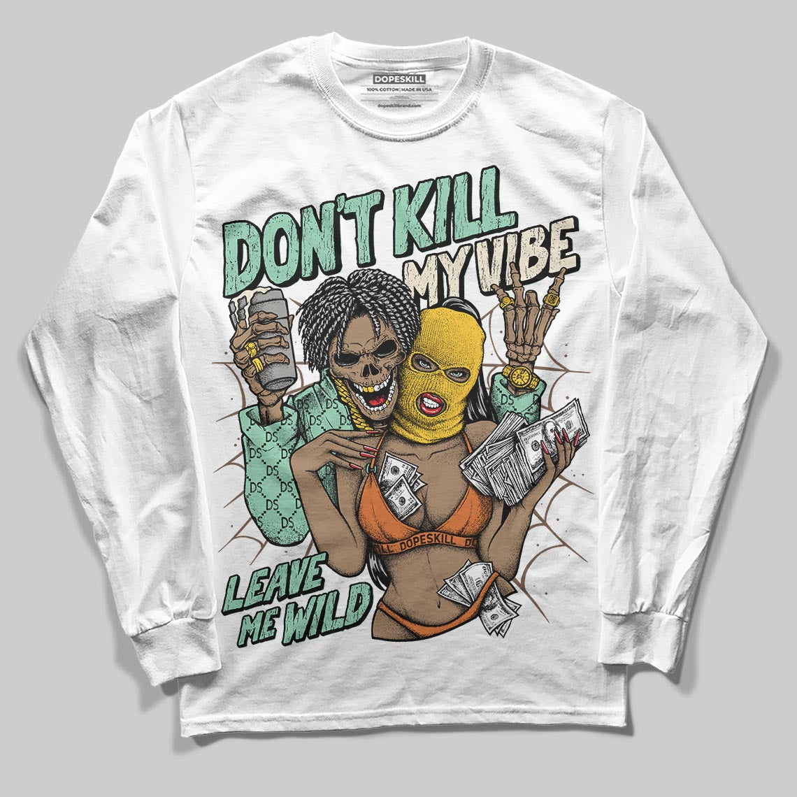 SB Dunk “Rodeo” DopeSkill Long Sleeve T-Shirt Don't Kill My Vibe Graphic