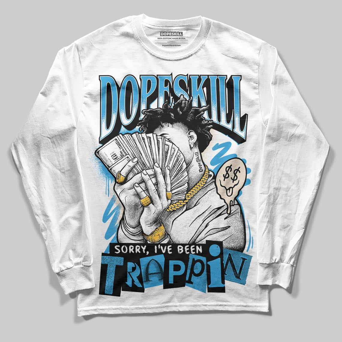 UNC Reimagined 1s DopeSkill Long Sleeve T-Shirt Sorry I've Been Trappin Graphic