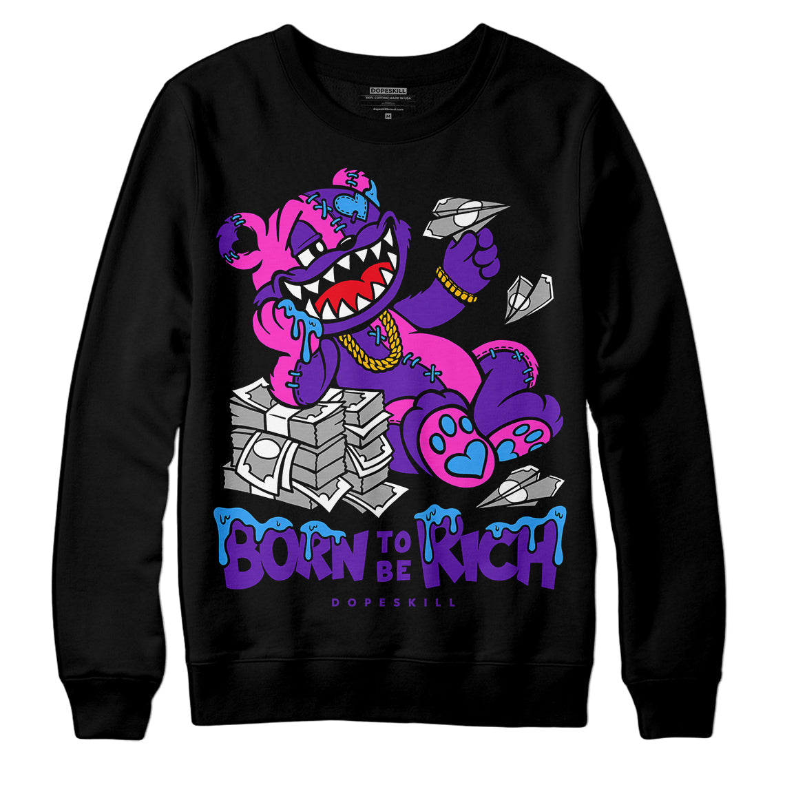 Court Purple 13s DopeSkill Sweatshirt Born To Be Rich Graphic