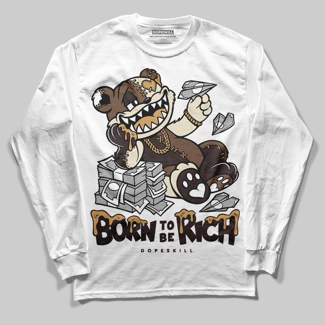 Earth 5s DopeSkill Long Sleeve T-Shirt Born To Be Rich Graphic