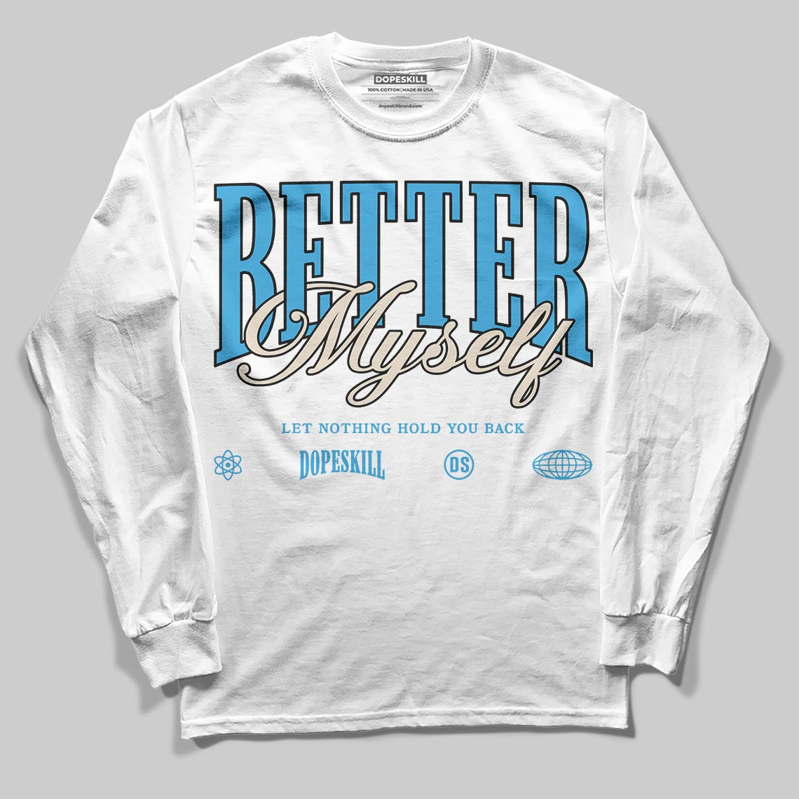 UNC Reimagined 1s DopeSkill Long Sleeve T-Shirt Better Myself Graphic