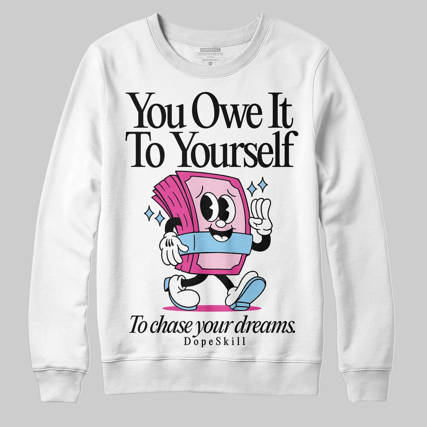 Doernbecher 6s DopeSkill Sweatshirt Owe It To Yourself Graphic