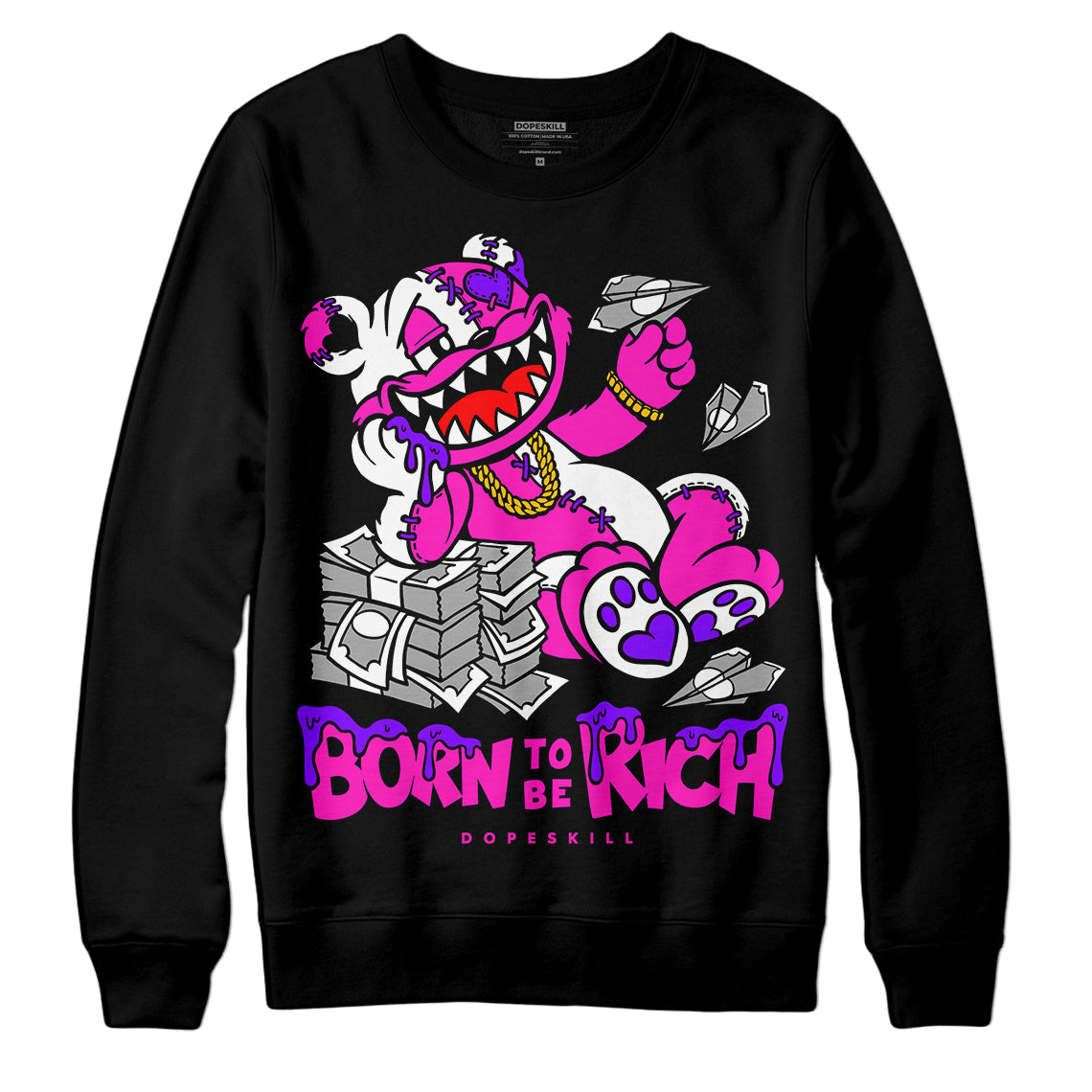 Dunk Active Fuchsia DopeSkill Sweatshirt Born To Be Rich Graphic
