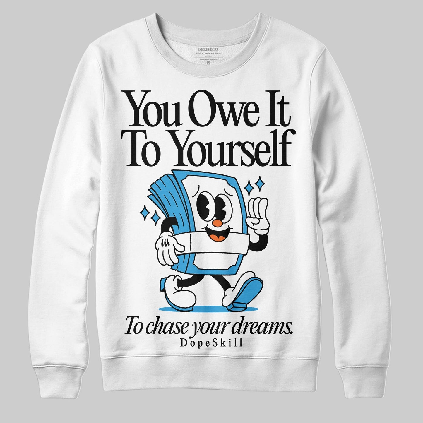 UNC Reimagined 1s DopeSkill Sweatshirt Owe It To Yourself Graphic