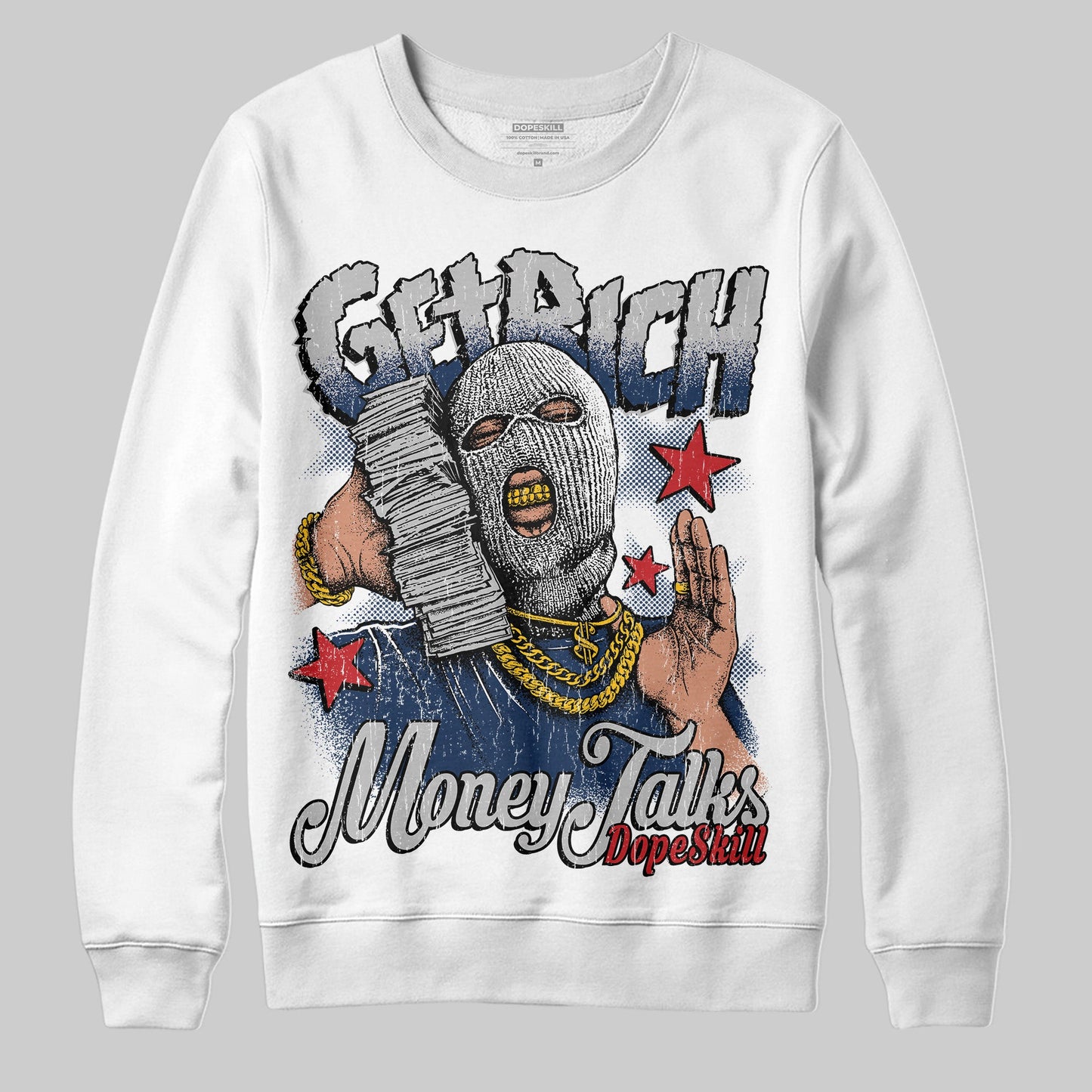 Summit White Navy 4s DopeSkill Sweatshirt Get Rich Graphic