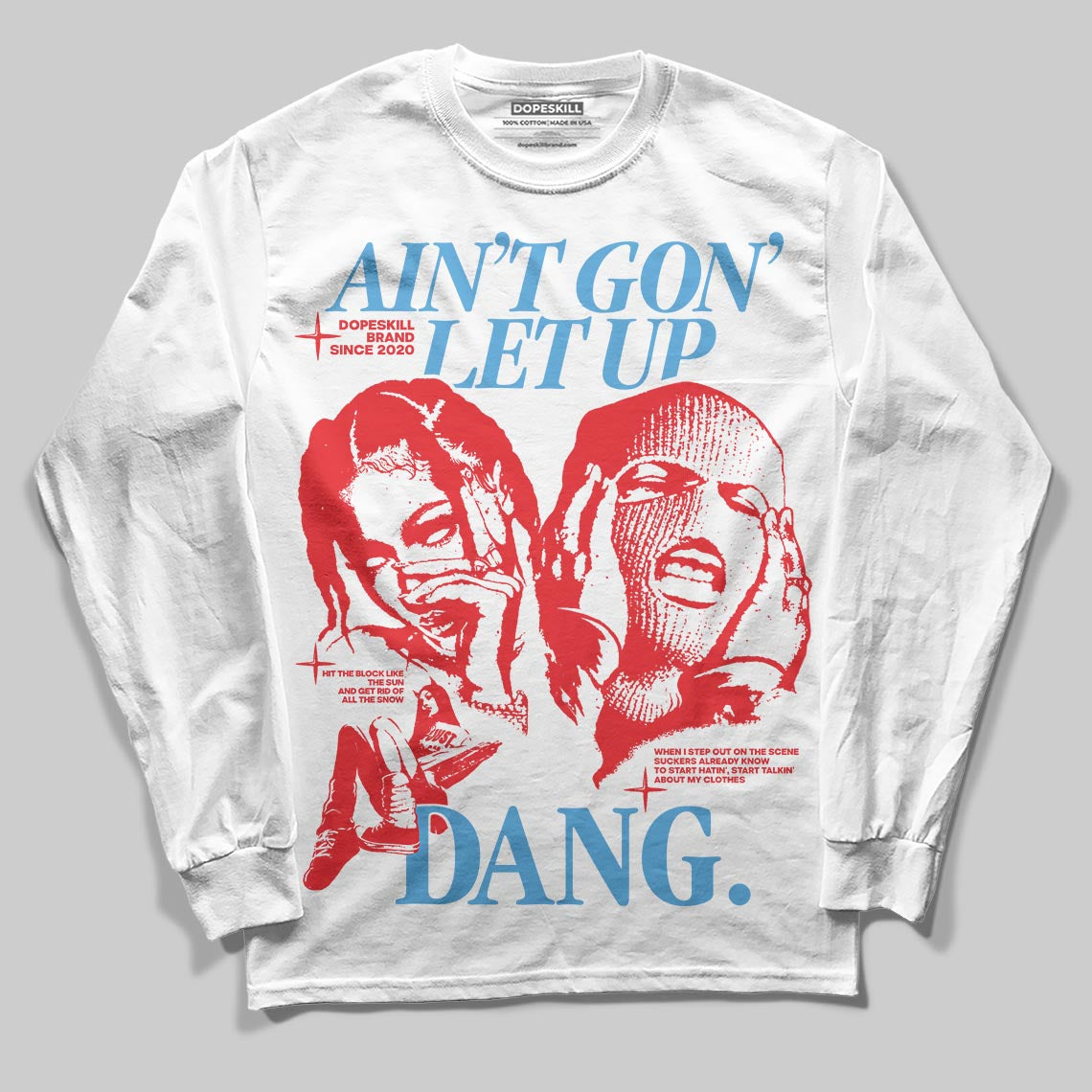 Cherry 11s DopeSkill Long Sleeve T-Shirt Ain't Gon' Let Up Graphic