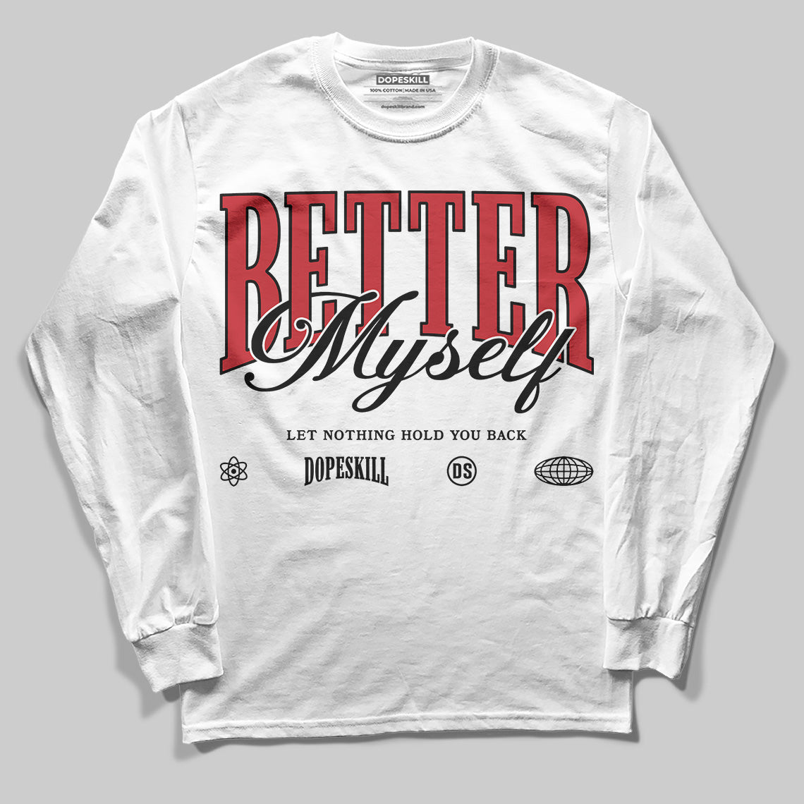 Bred 11s DopeSkill Long Sleeve T-Shirt Better Myself Graphic