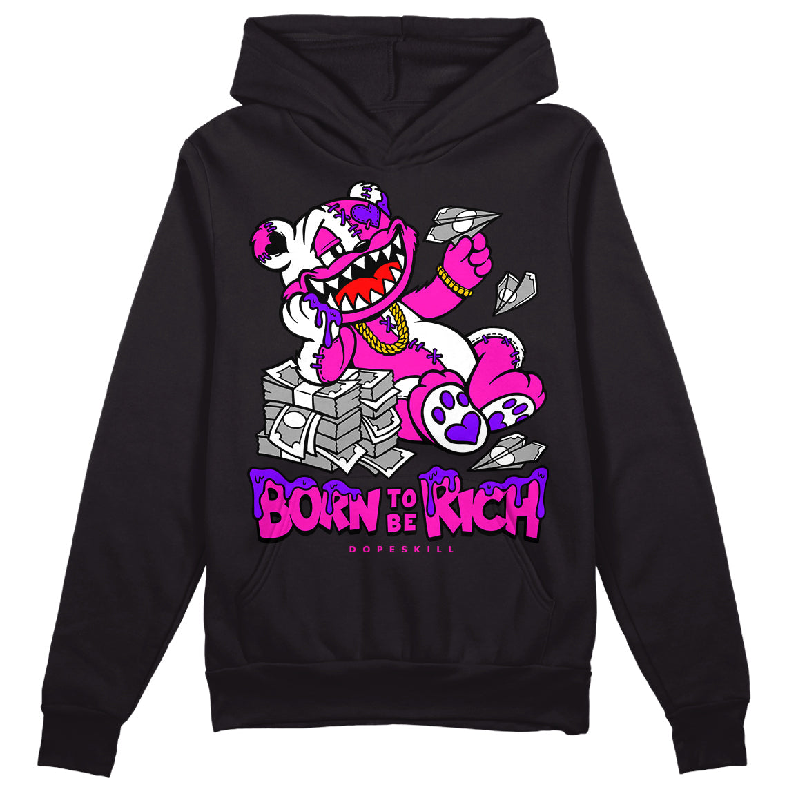 Dunk Active Fuchsia DopeSkill Hoodie Sweatshirt Born To Be Rich Graphic