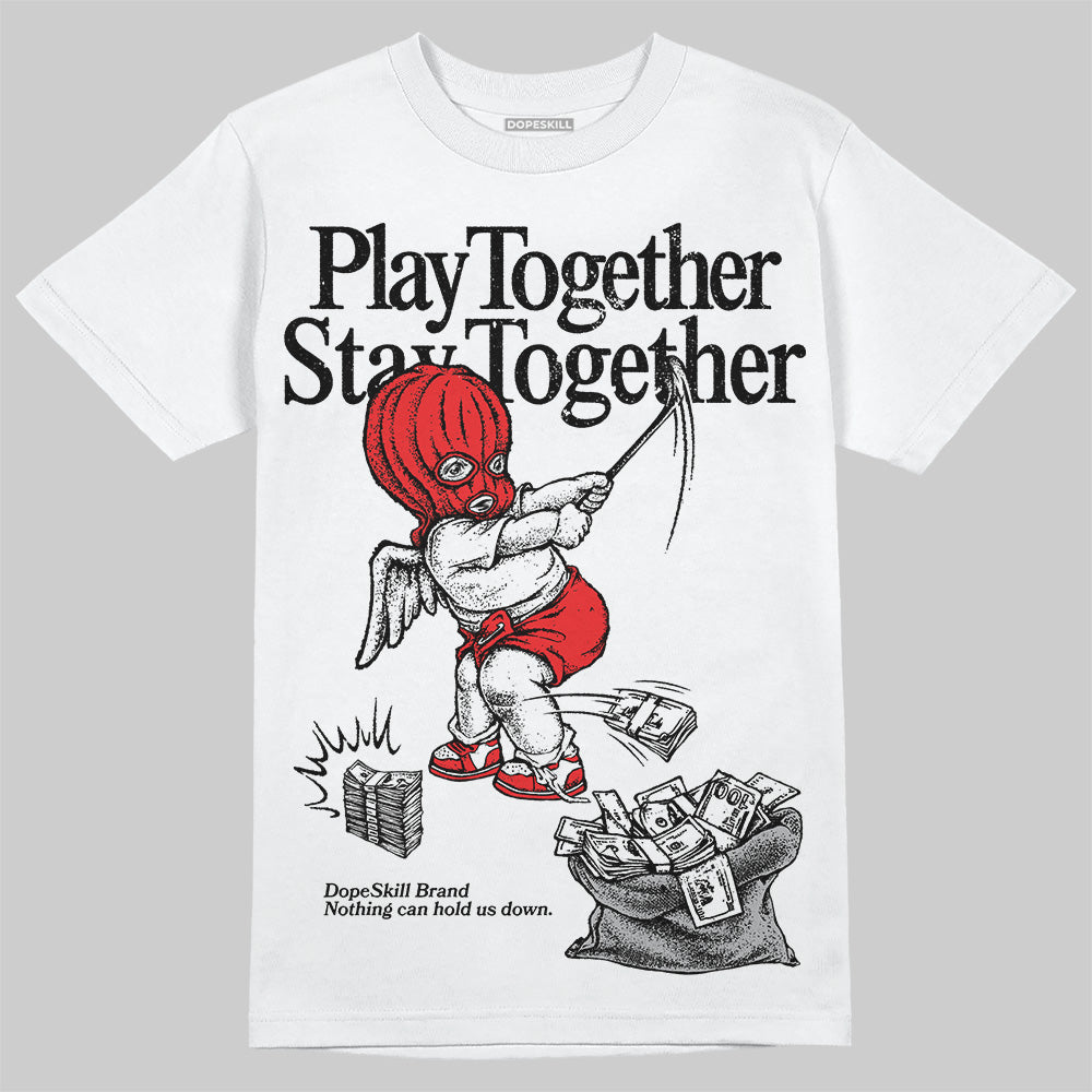 Black and White Collection DopeSkill T-Shirt Play together, Stay together Graphic