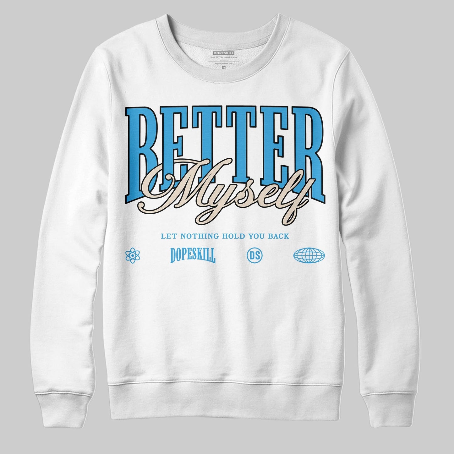 UNC Reimagined 1s DopeSkill Sweatshirt Better Myself Graphic