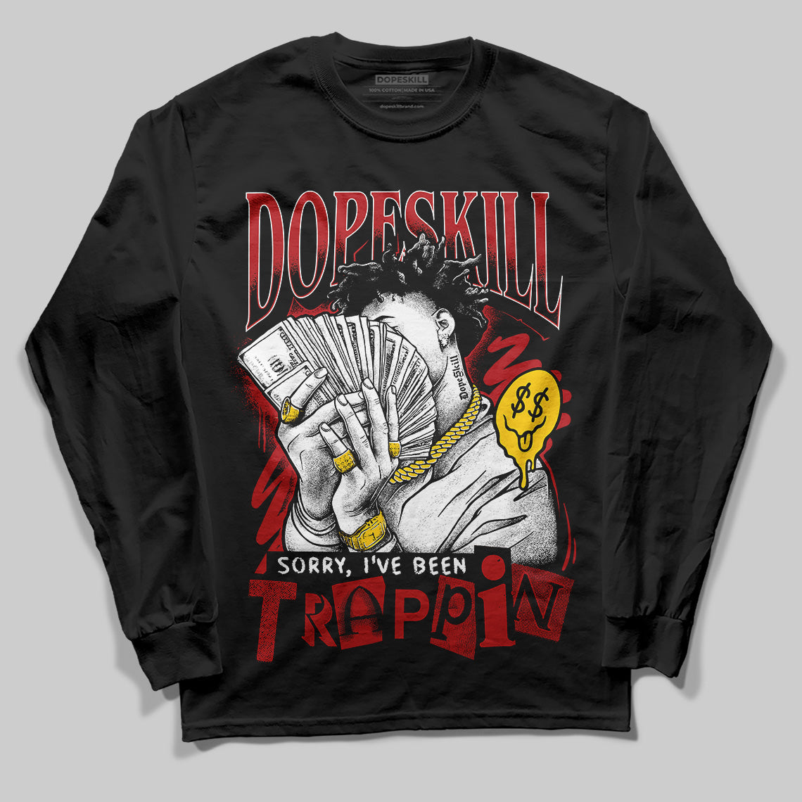 Flu Game 12s DopeSkill Long Sleeve T-Shirt Sorry I've Been Trappin Graphic