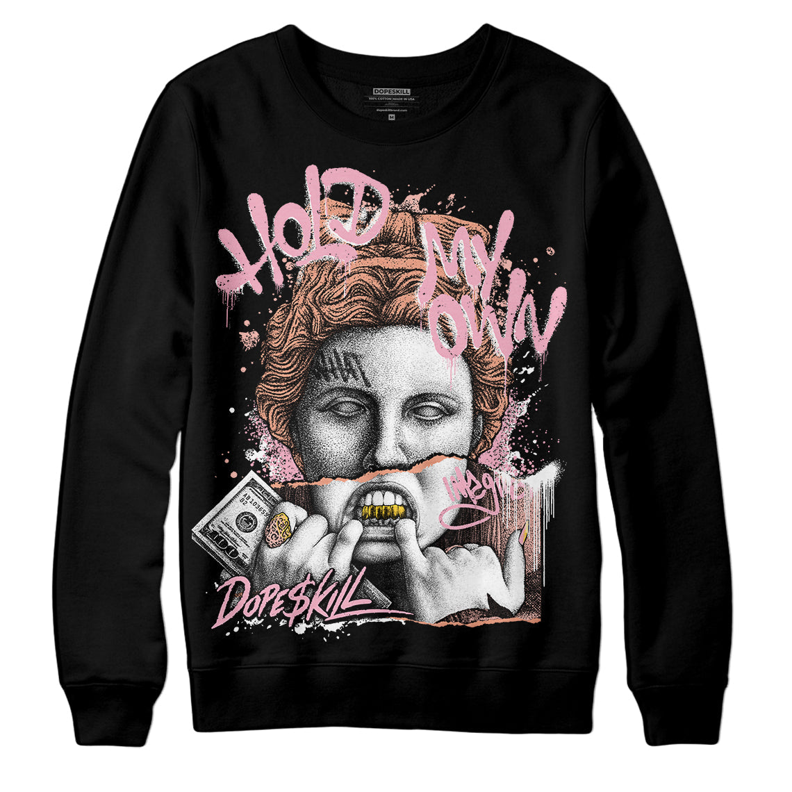 Legend Pink 11s DopeSkill Sweatshirt Hold My Own Graphic