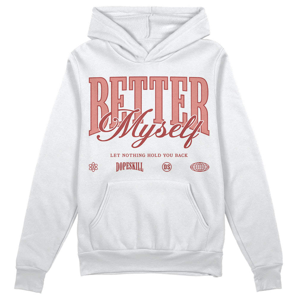 Dune Red 13s DopeSkill Hoodie Sweatshirt Better Myself Graphic