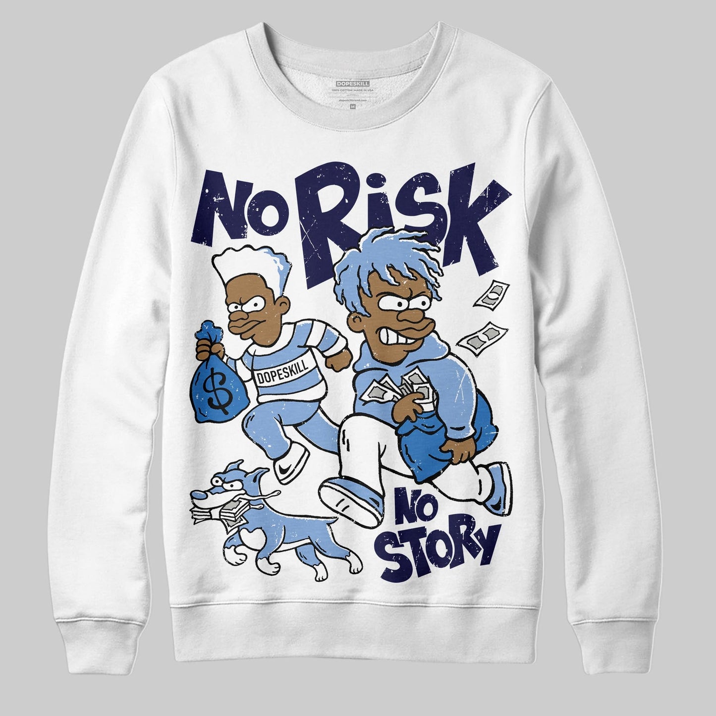 Forget Me Not 4s DopeSkill Sweatshirt No Risk No Story Graphic