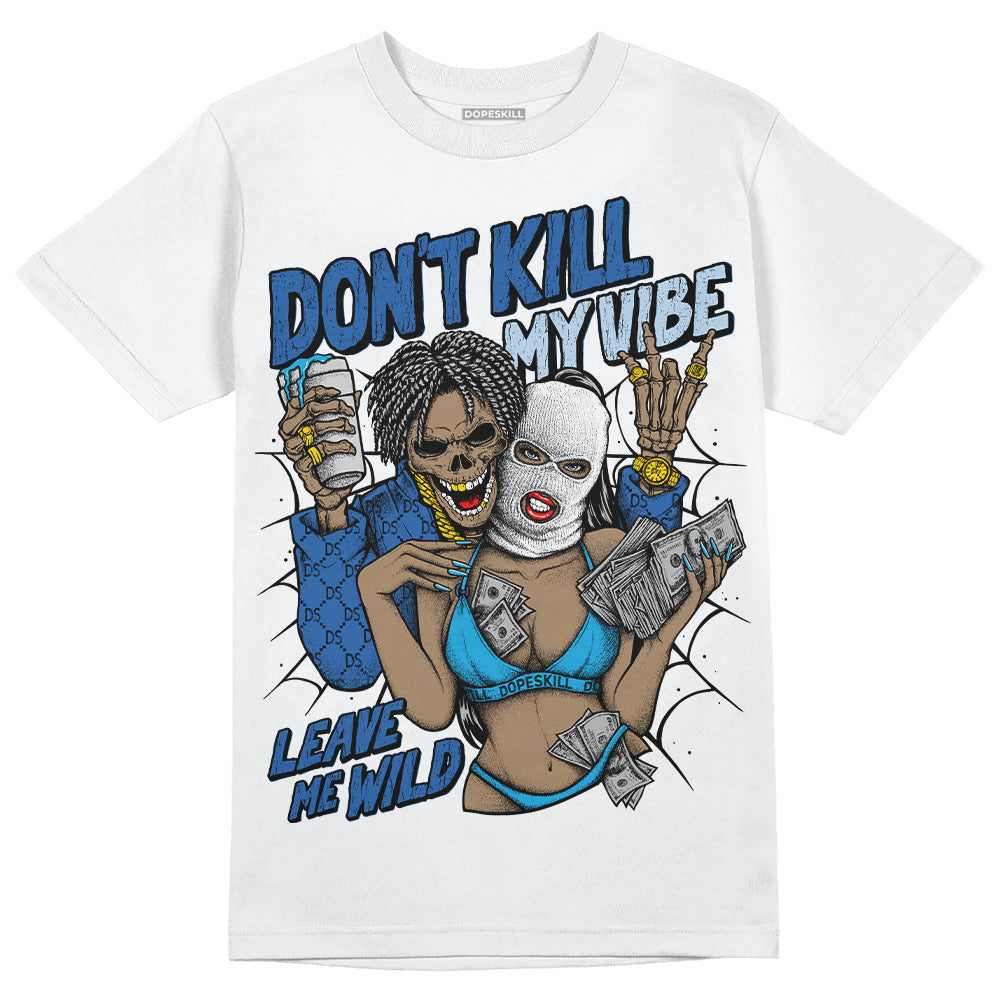 Space Jam 11s DopeSkill T-Shirt Don't Kill My Vibe Graphic