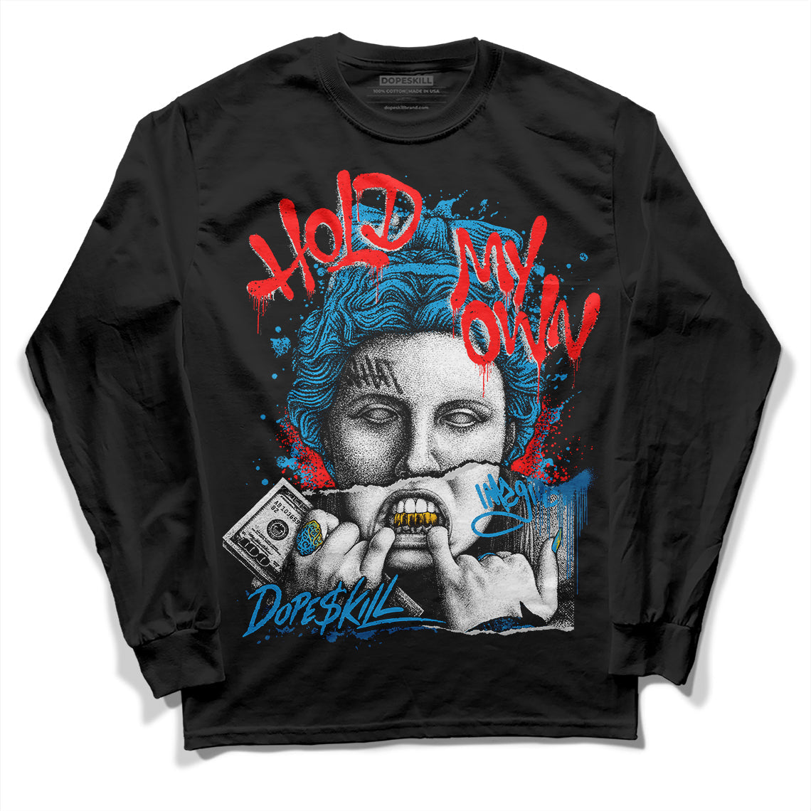 Military Blue 4s DopeSkill Long Sleeve T-Shirt Hold My Own Graphic