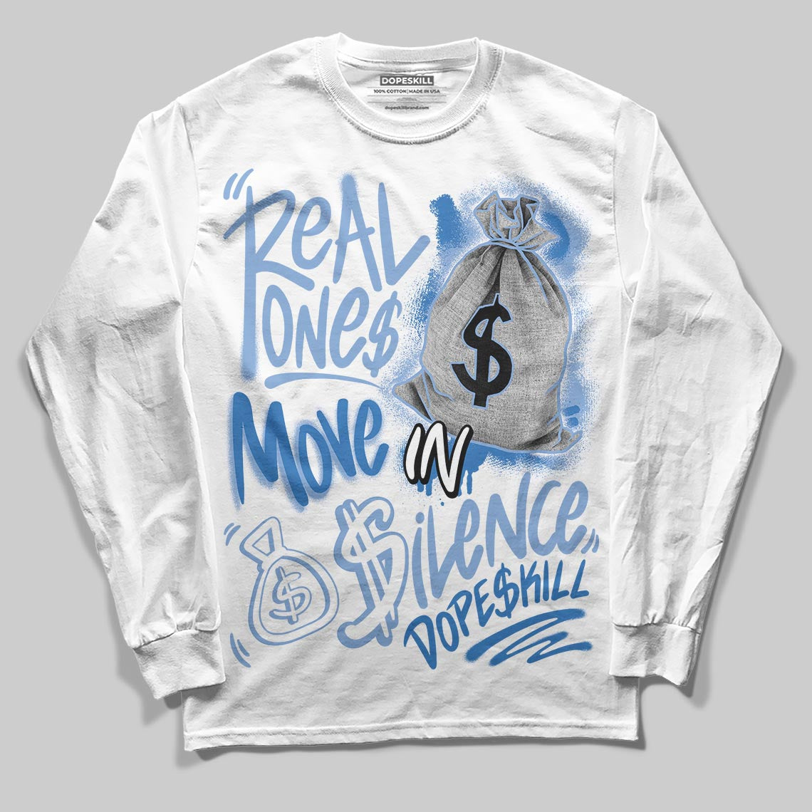 Forget Me Not 4s DopeSkill Long Sleeve T-Shirt Real Ones Move In Silence Graphic