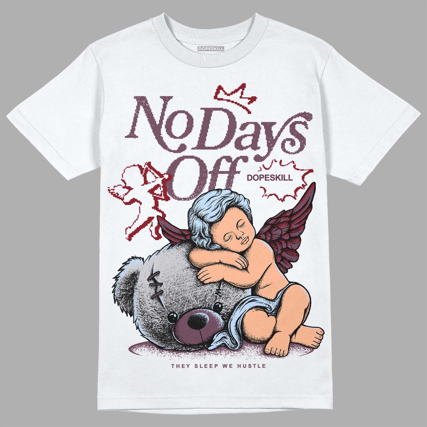 Burgundy 5s DopeSkill T-Shirt New No Days Off Graphic