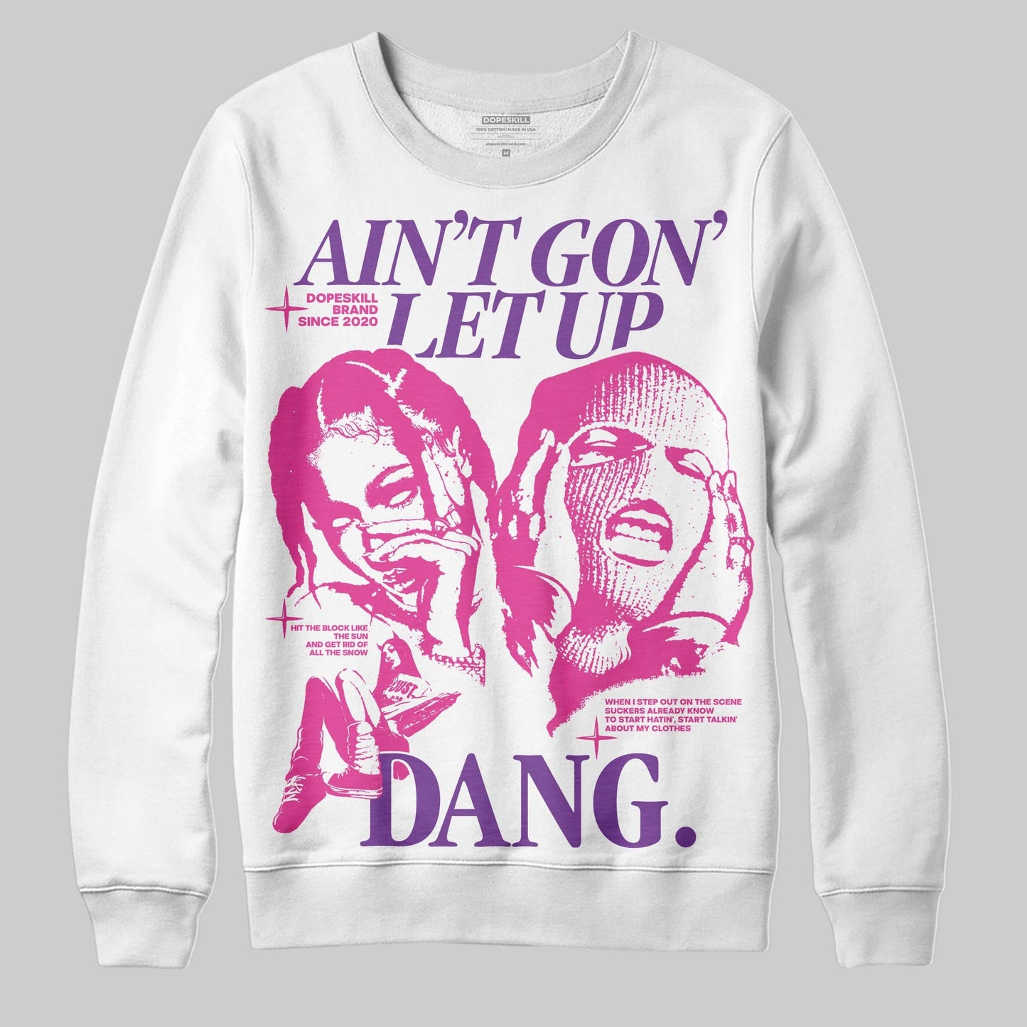 Pink Collection DopeSkill Sweatshirt Ain't Gon' Let Up Graphic