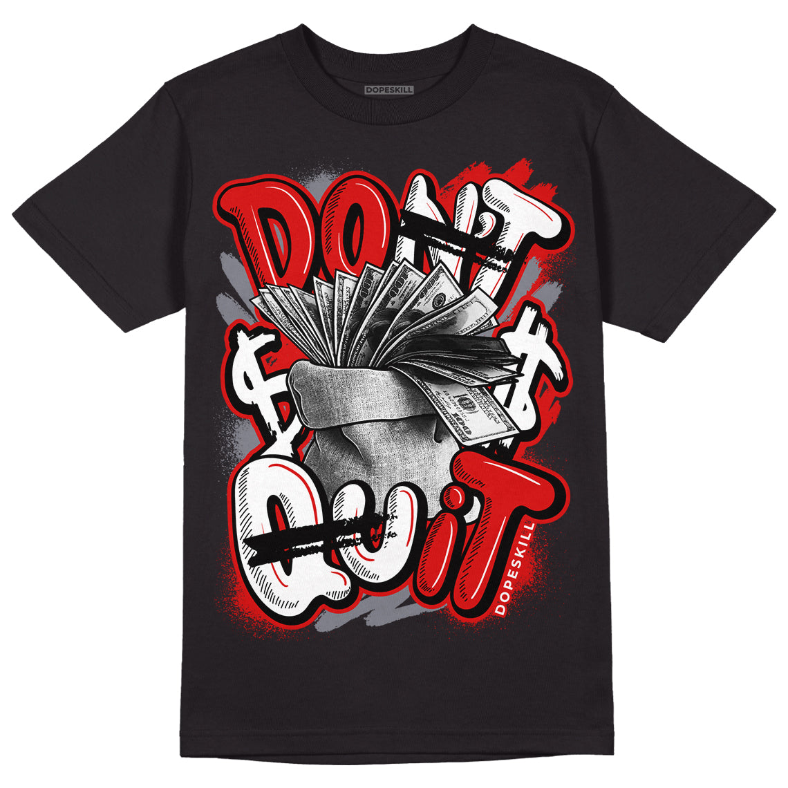 Gym Red 9s DopeSkill T-Shirt Don't Quit Graphic