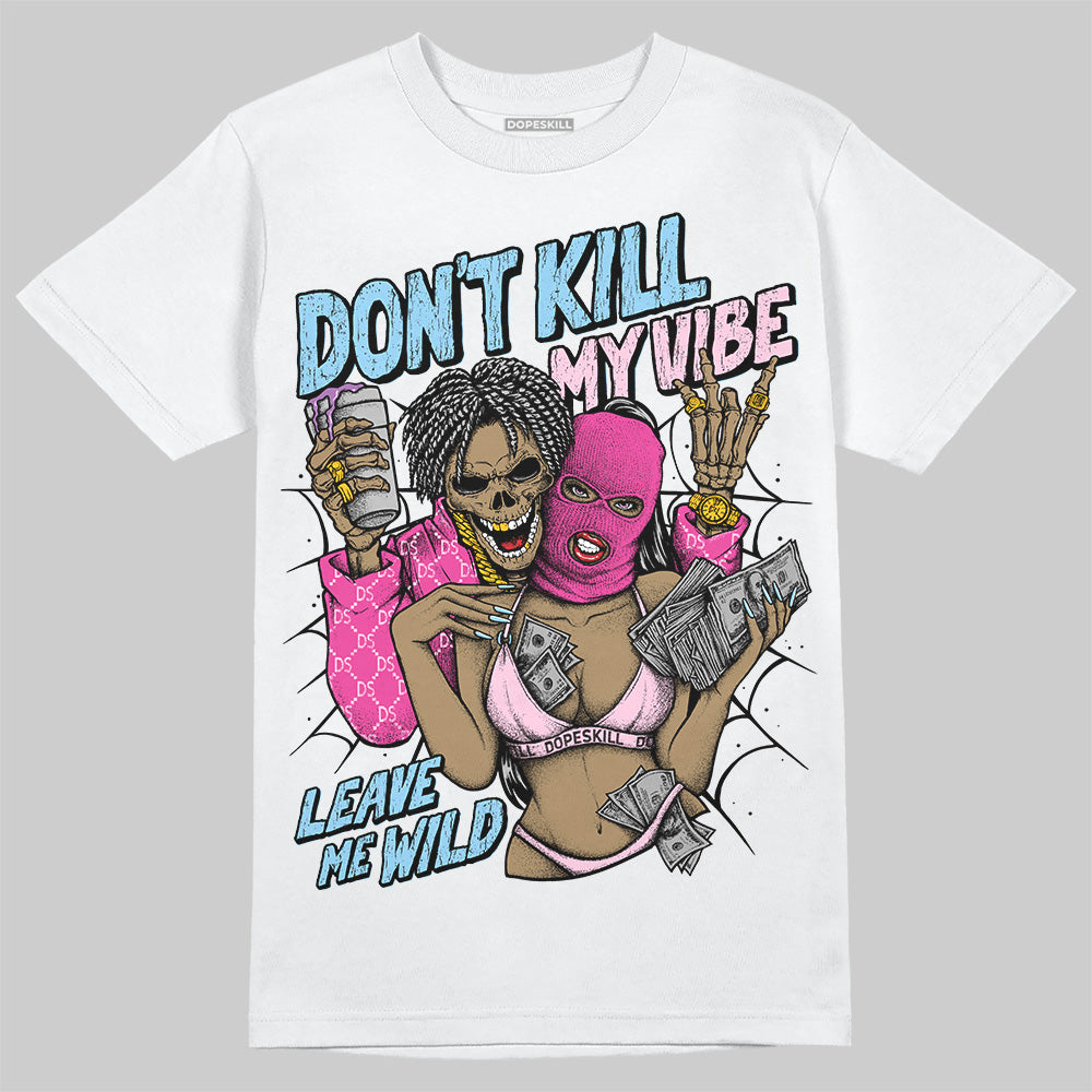 Doernbecher 6s DopeSkill T-Shirt Don't Kill My Vibe Graphic