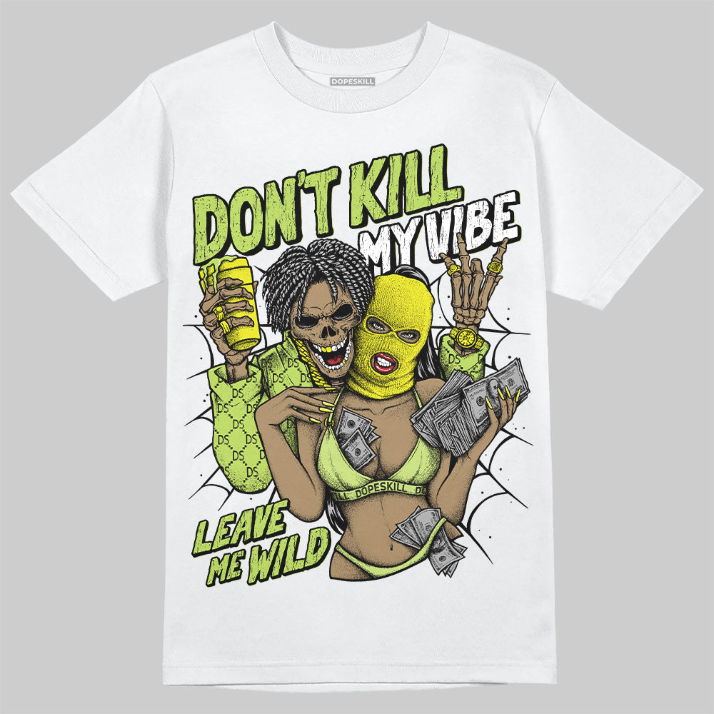 Bright Cactus 13s DopeSkill T-Shirt Don't Kill My Vibe Graphic