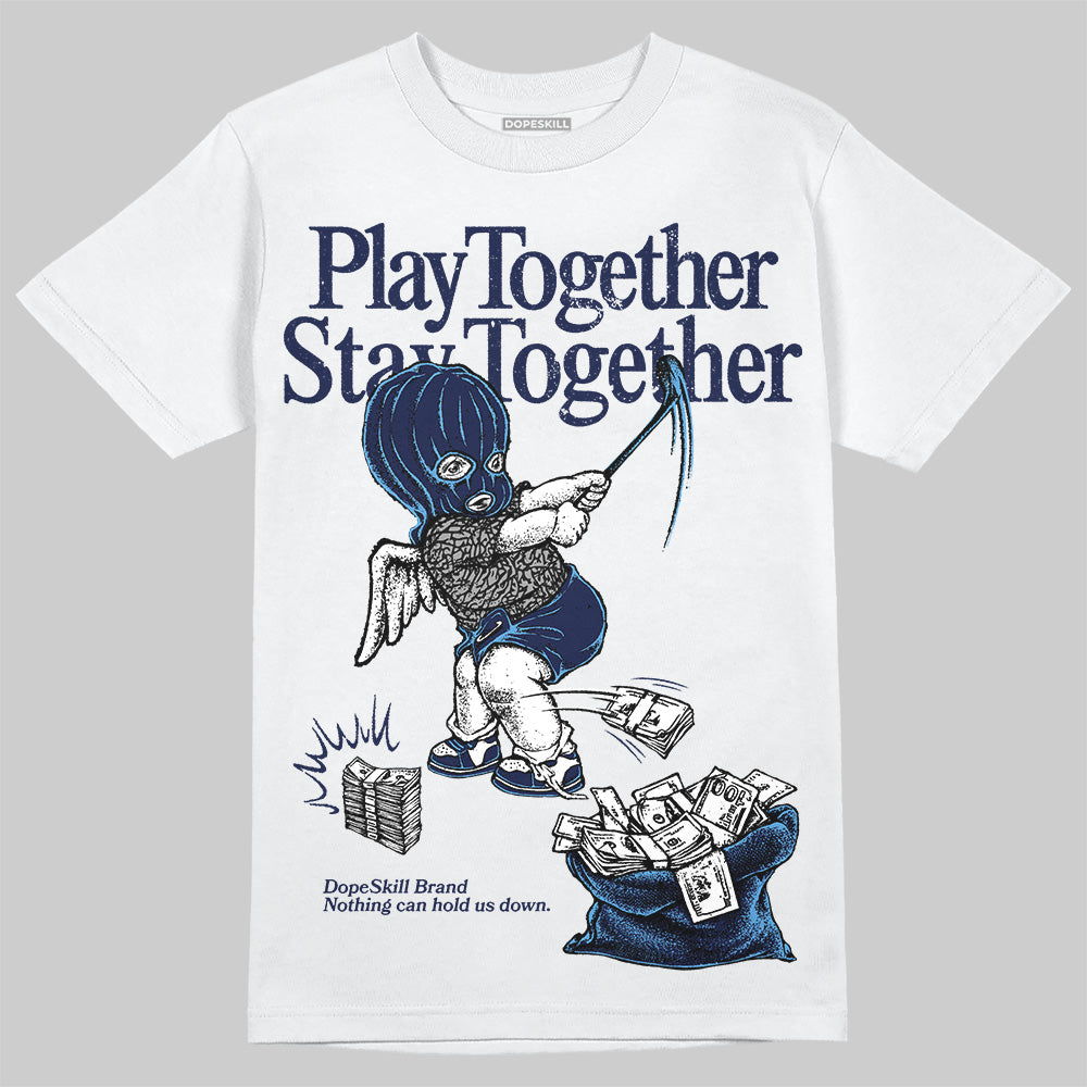 Midnight Navy 3s DopeSkill T-Shirt Play together, Stay together Graphic