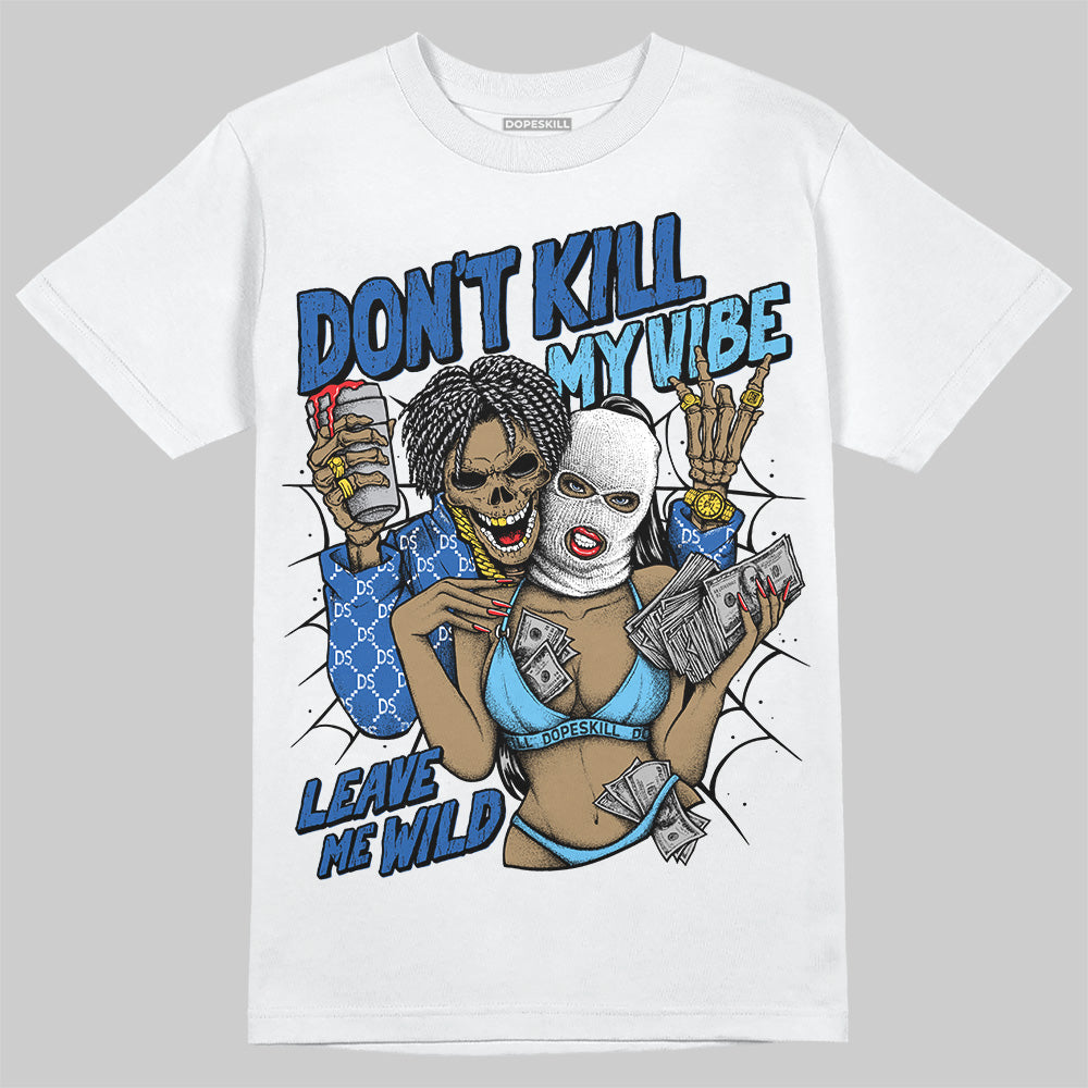Blueberry 12s DopeSkill T-Shirt Don't Kill My Vibe Graphic