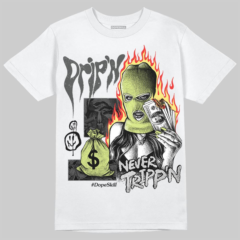 Light Lemon Twist 4s DopeSkill T-Shirt Drip'n Never Tripp'n Graphic