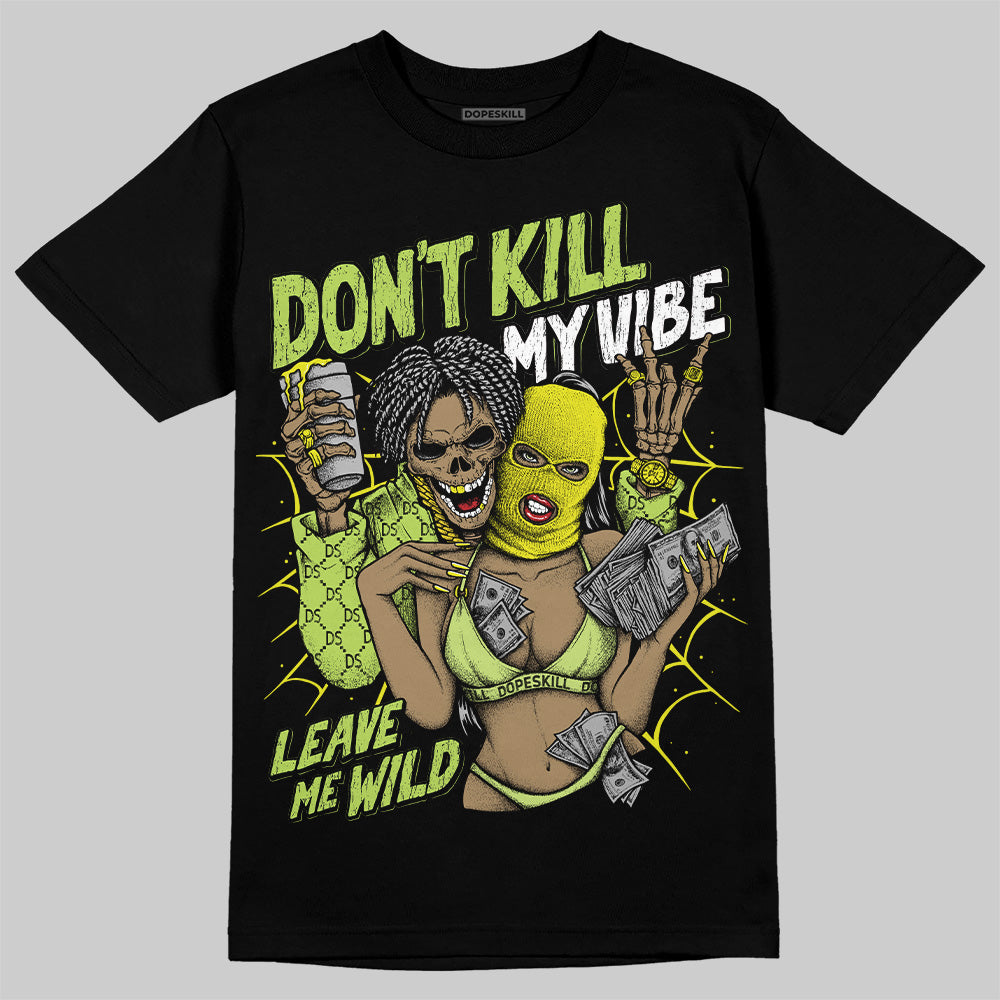 Bright Cactus 13s DopeSkill T-Shirt Don't Kill My Vibe Graphic