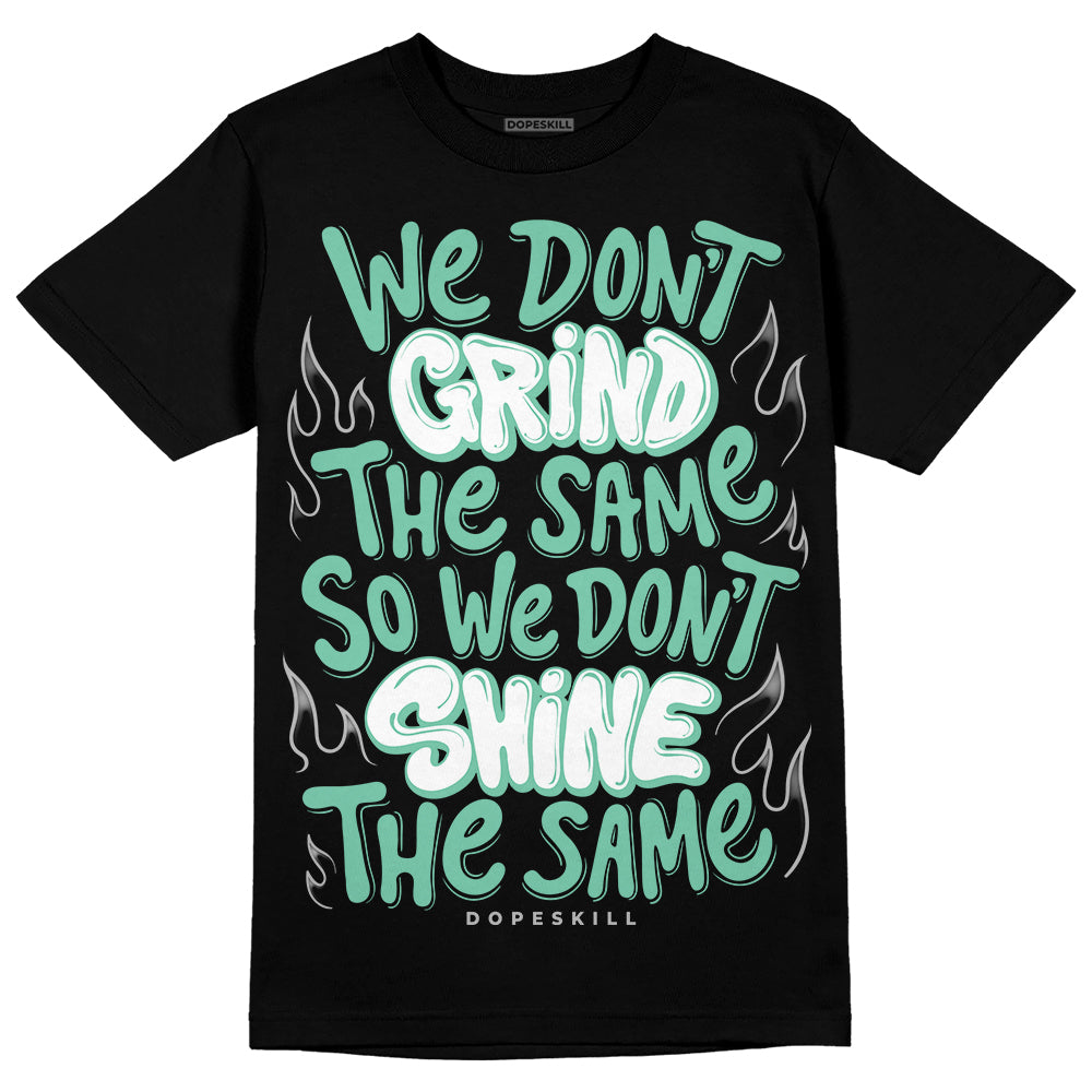 Green Glow 3s DopeSkill T-Shirt Grind Shine Graphic