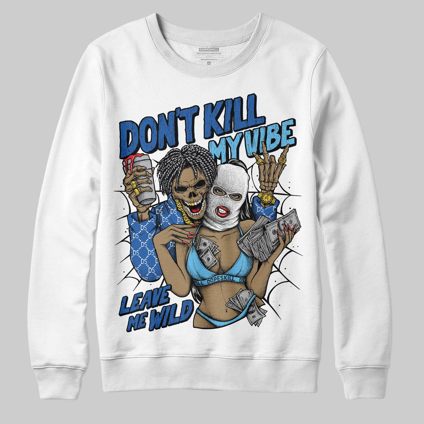 Blueberry 12s DopeSkill Sweatshirt Don't Kill My Vibe Graphic