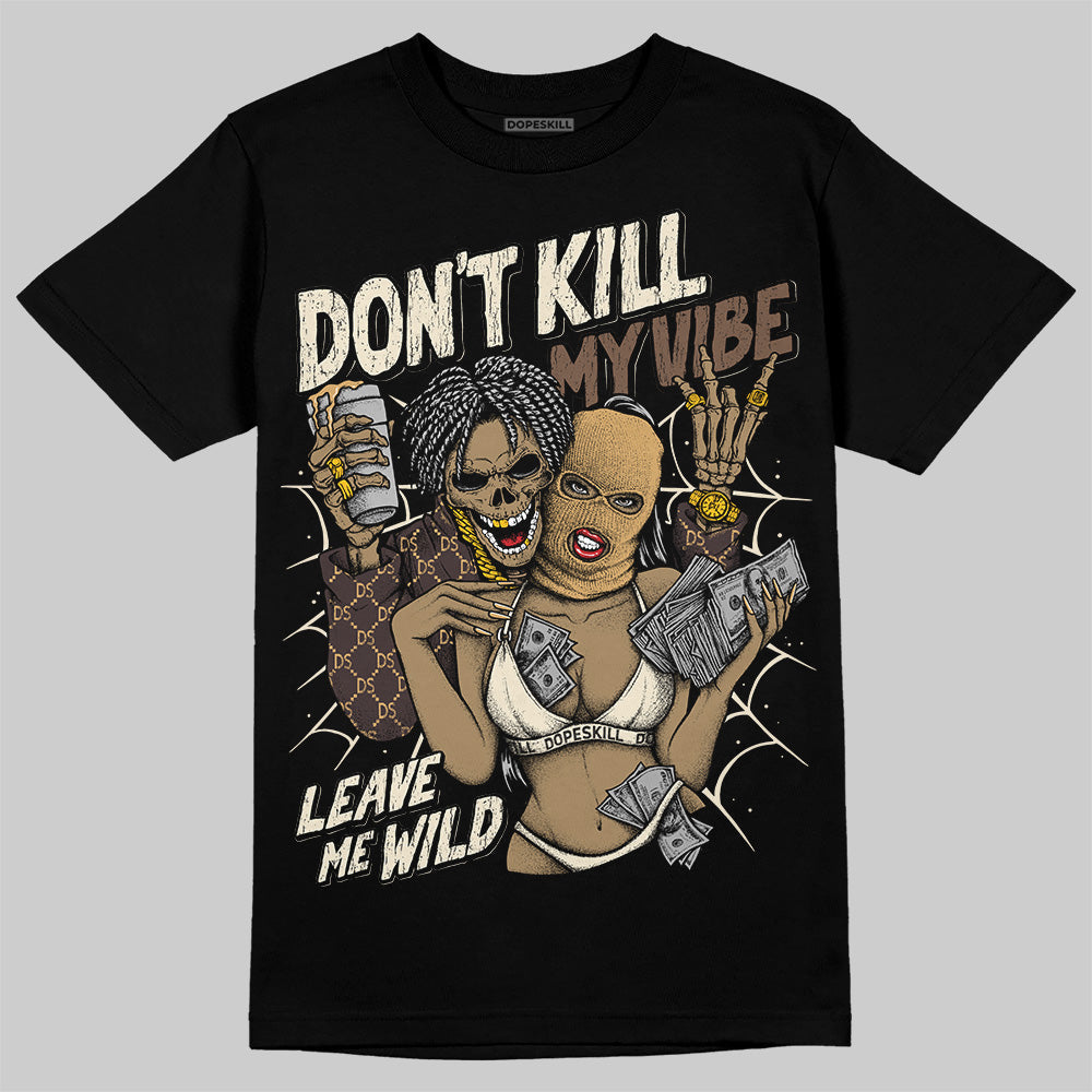 Earth 5s DopeSkill T-Shirt Don't Kill My Vibe Graphic