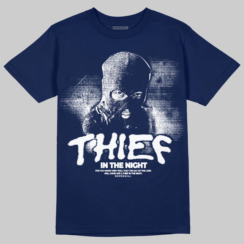 Summit White Navy 4s DopeSkill T-Shirt Thief In The Night Graphic