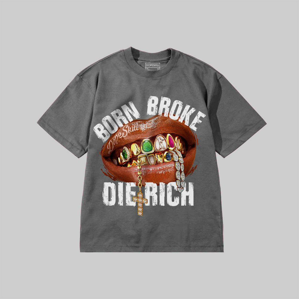 Born Broke Die Rich DopeSkill Premium T-shirt