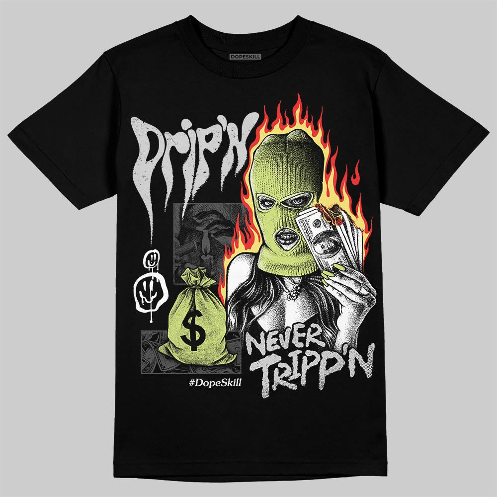 Light Lemon Twist 4s DopeSkill T-Shirt Drip'n Never Tripp'n Graphic