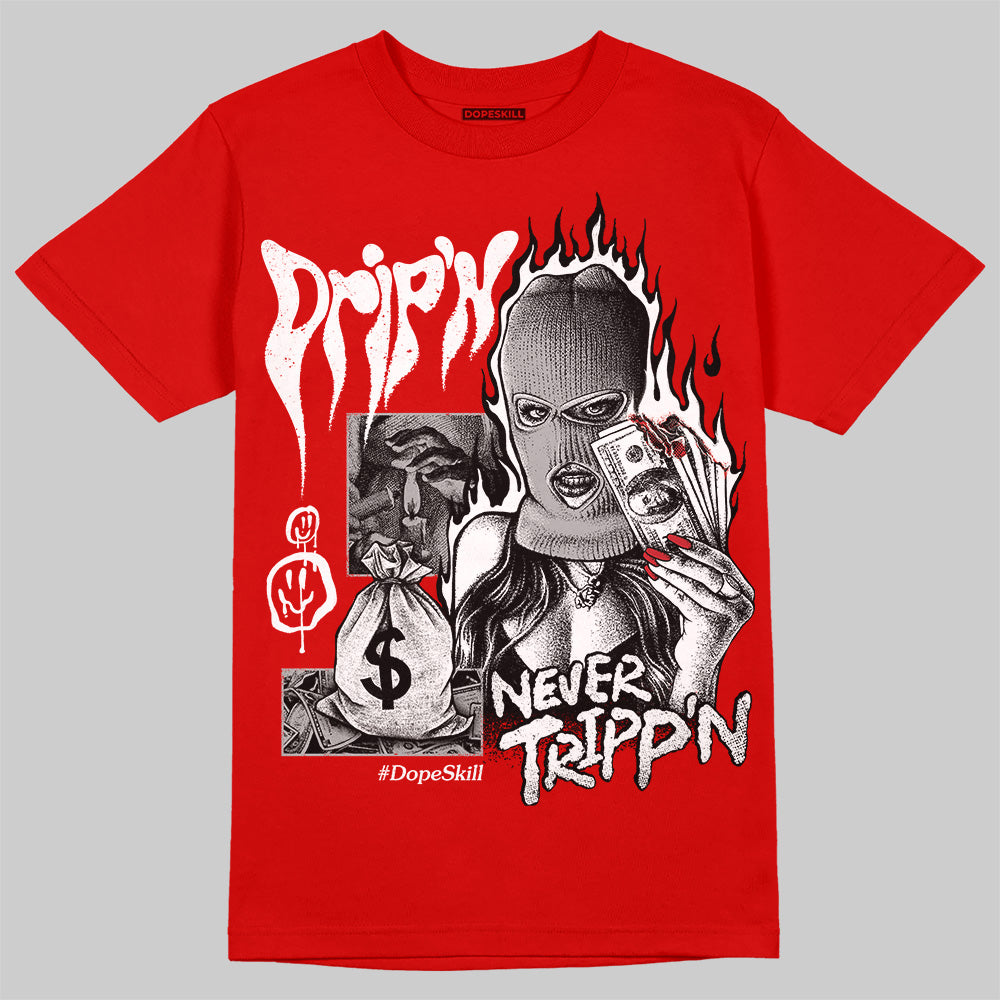 Bred Velvet 11s DopeSkill Red T-shirt Drip'n Never Tripp'n Graphic