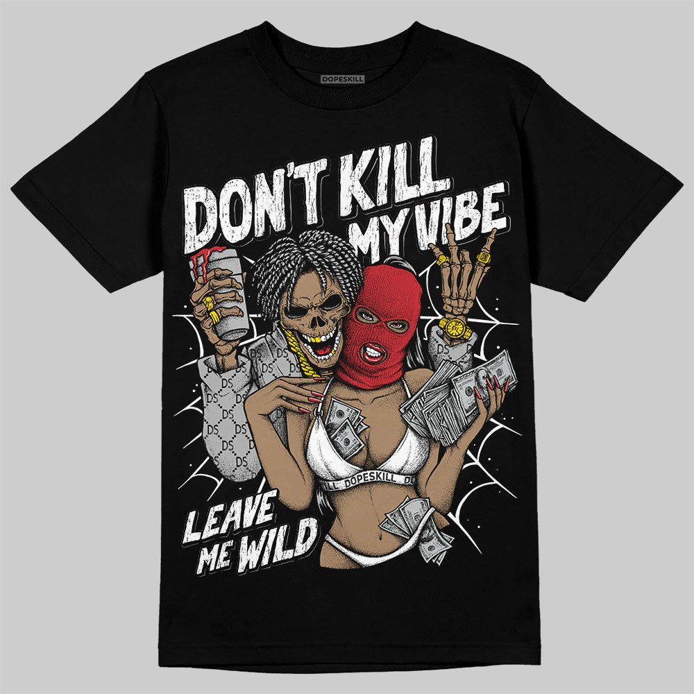 Bred Velvet 11s DopeSkill T-Shirt Don't Kill My Vibe Graphic
