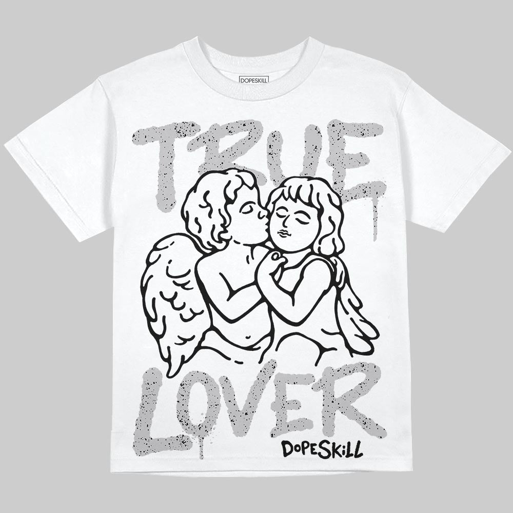 White Cement 4s DopeSkill Oversize Print T-Shirt True Lover Graphic