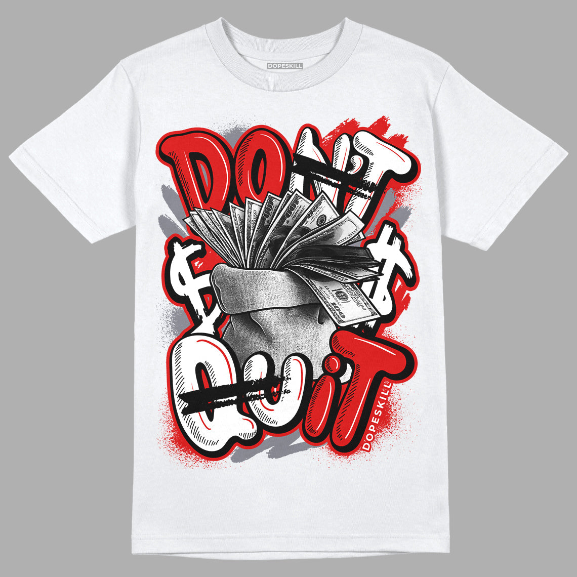 Gym Red 9s DopeSkill T-Shirt Don't Quit Graphic