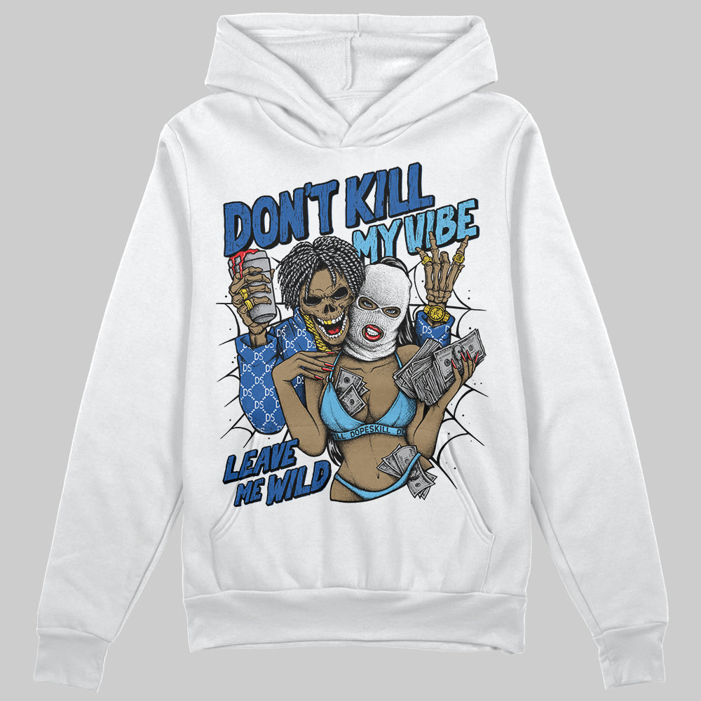 Blueberry 12s DopeSkill Hoodie Sweatshirt Don't Kill My Vibe Graphic