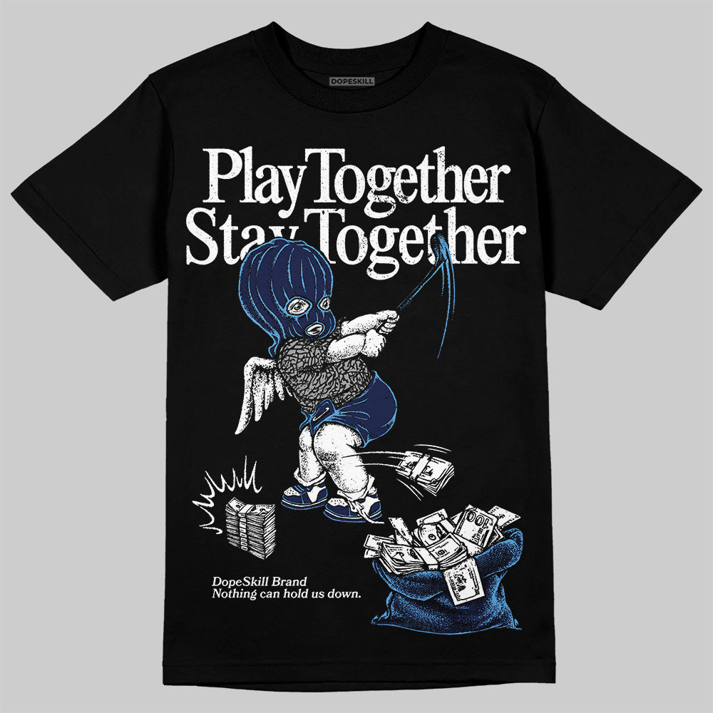 Midnight Navy 3s DopeSkill T-Shirt Play together, Stay together Graphic