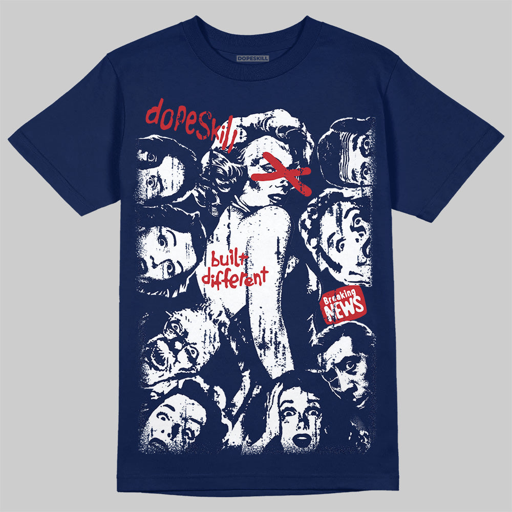 Summit White Navy 4s DopeSkill T-Shirt Built Different Graphic