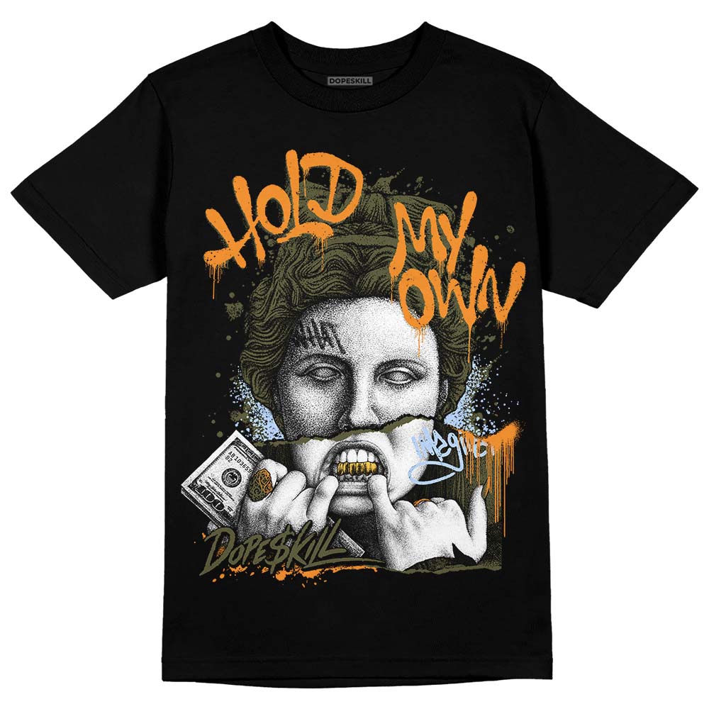 Olive 5s DopeSkill T-Shirt Hold My Own Graphic