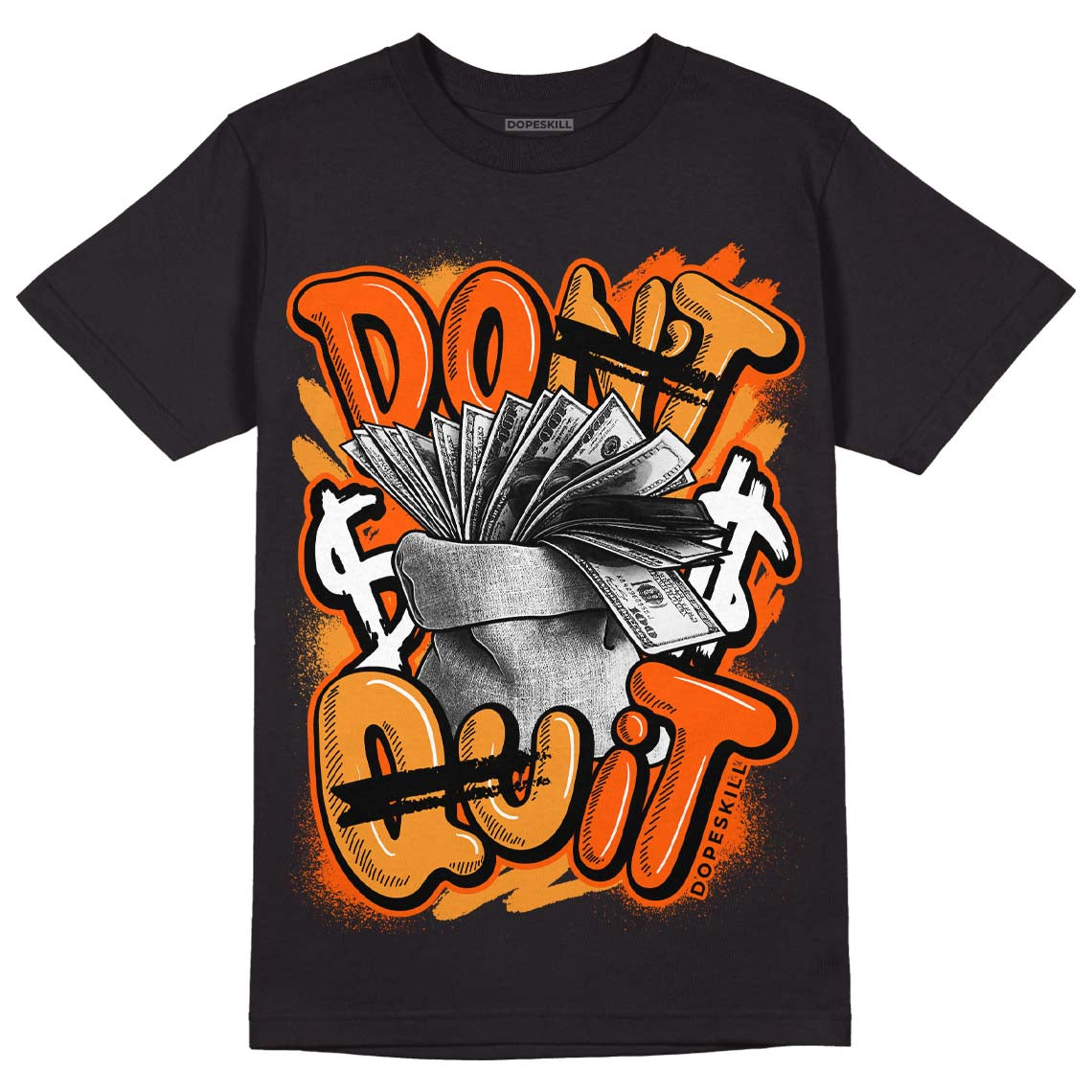 Brilliant Orange 12s DopeSkill T-Shirt Don't Quit Graphic