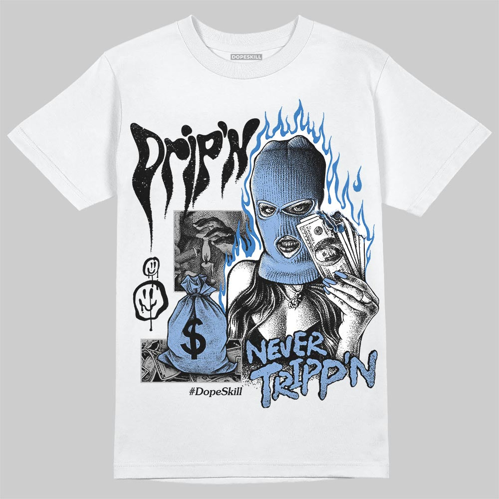 Forget Me Not 4s DopeSkill T-Shirt Drip'n Never Tripp'n Graphic
