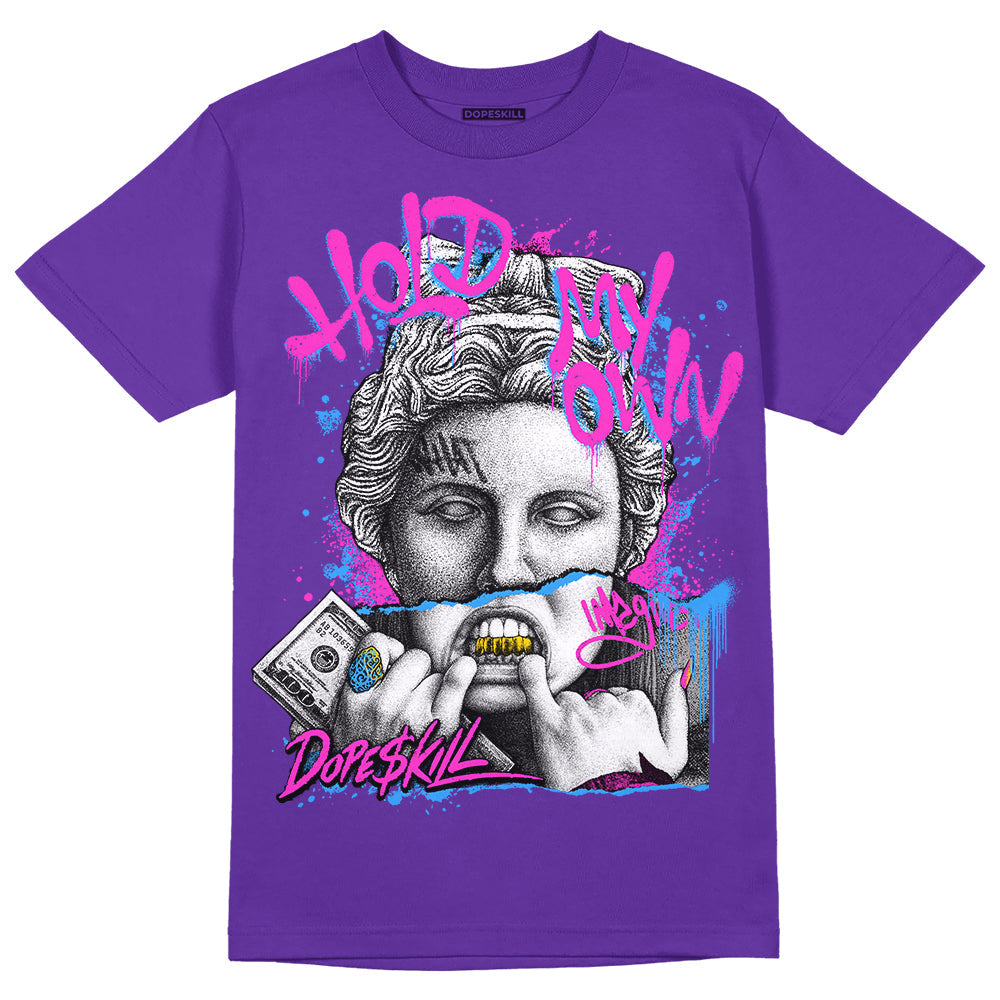 Dunk Purple Championship Court White DopeSkill Purple T-shirt Hold My Own Graphic